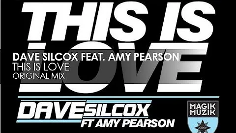 Dave Silcox featuring Amy Pearson - This Is Love