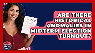 Are There Historical Anomalies In Midterm Election Turnout? - First Time Voter Expert