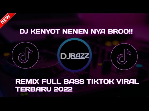 DJ KENYOT NENEN NYA BROO REMIX FULL BASS TIKTOK VIRAL TERBARU 2022🎶 #djtiktokviral #youtube #dj