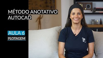 AULA 06 - MÉTODO ANOTATIVO AUTOCAD | PLOTAGEM E PDF