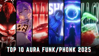 TOP 10 VIRAL AURA PHONK SONGS  | FUNK/PHONK 🎧 2025 | MONTAGEM SUPERSONIC | BRAZILIAN PHONK