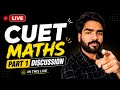 CUET Maths Discussion LIVE ⚡ Part 1 | Real Preparation Starts Now 🎯