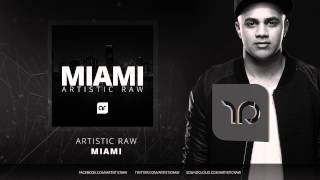 Artistic Raw - Miami (Original Mix) Resimi