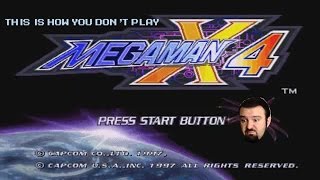 This Is How You DONT Play MegaMan X4