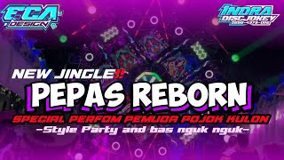 JINGGLE PEMUDA POJOK KULON X TANPA BATAS AUDIO PEPAS REBORN!!!