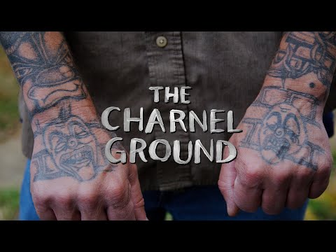 The Charnel Ground (life after prison documentary)