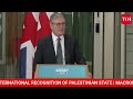 Macron-Starmer Presser LIVE | ‘Recognise Palestinian State’: French Pres. Roars; Netanyahu Stunned