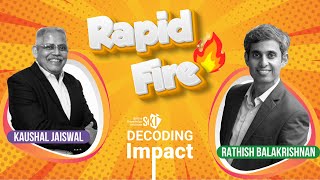 #rapidfire ft. Kaushal Jaiswal | Decoding Impact | Season 3