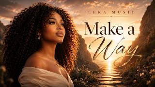 Leka Music - Make A Way, God - Official Music Lyrics Video