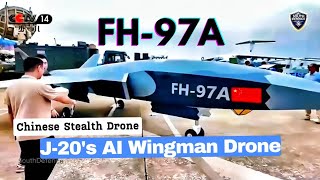 China's FH-97A Loyal Wingman: How It Fights Alongside J-20 Stealth Fighters