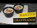 MAICITOS GRATINADOS │ 😍😁😊Delicioso Snack, fácil y rápido para comer a cualquier hora🐱‍🏍😜