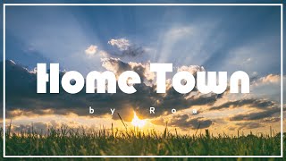 Roa - Home Town (No Copyright Music for Vlog)