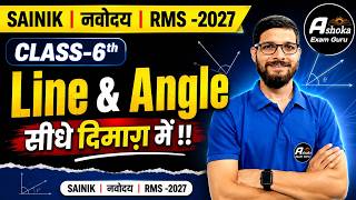 Class 6 Line and Angle Full Chapter | Sainik School, Navodaya &amp; RMS 2027 Preparation 🔥