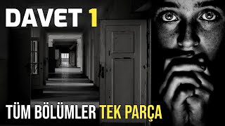 DAVET 1 - TÜM BÖLÜMLER - TEK PARÇA | Korku Hikayeleri