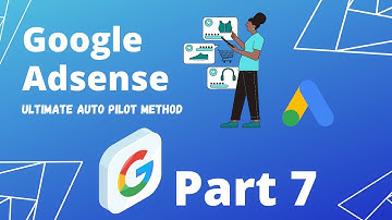 Ultimate Autopilot Google AdSense Method | PART 7 | 2022 | Free Traffic | One Percent People