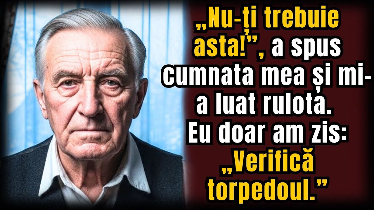 „Nu-ți trebuie asta!”, a spus cumnata mea și mi-a luat rulota. Eu doar am zis: „Verifică torpedoul.”