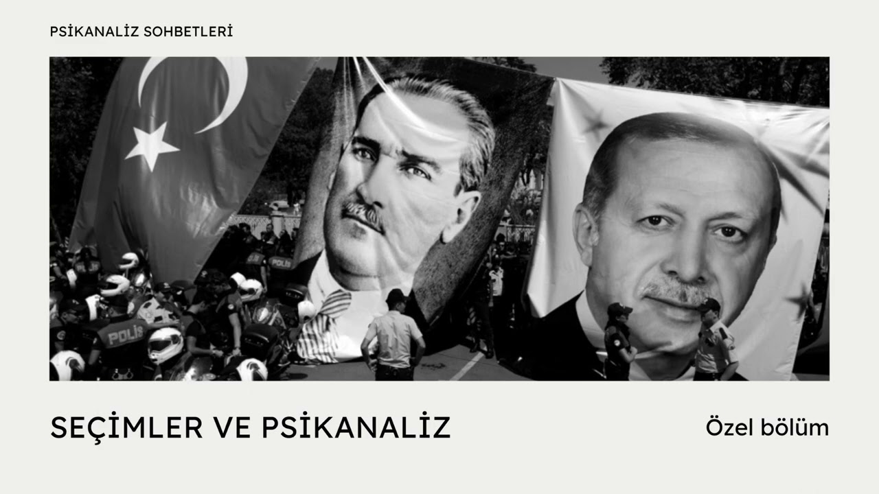 Seçimler ve Psikanaliz | Psikanaliz Sohbetleri Podcast Serisi