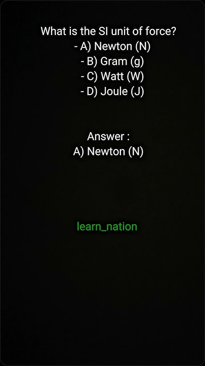 what-is-the-si-unit-of-force-answer-the-s-i-unit-of-force-is-newton
