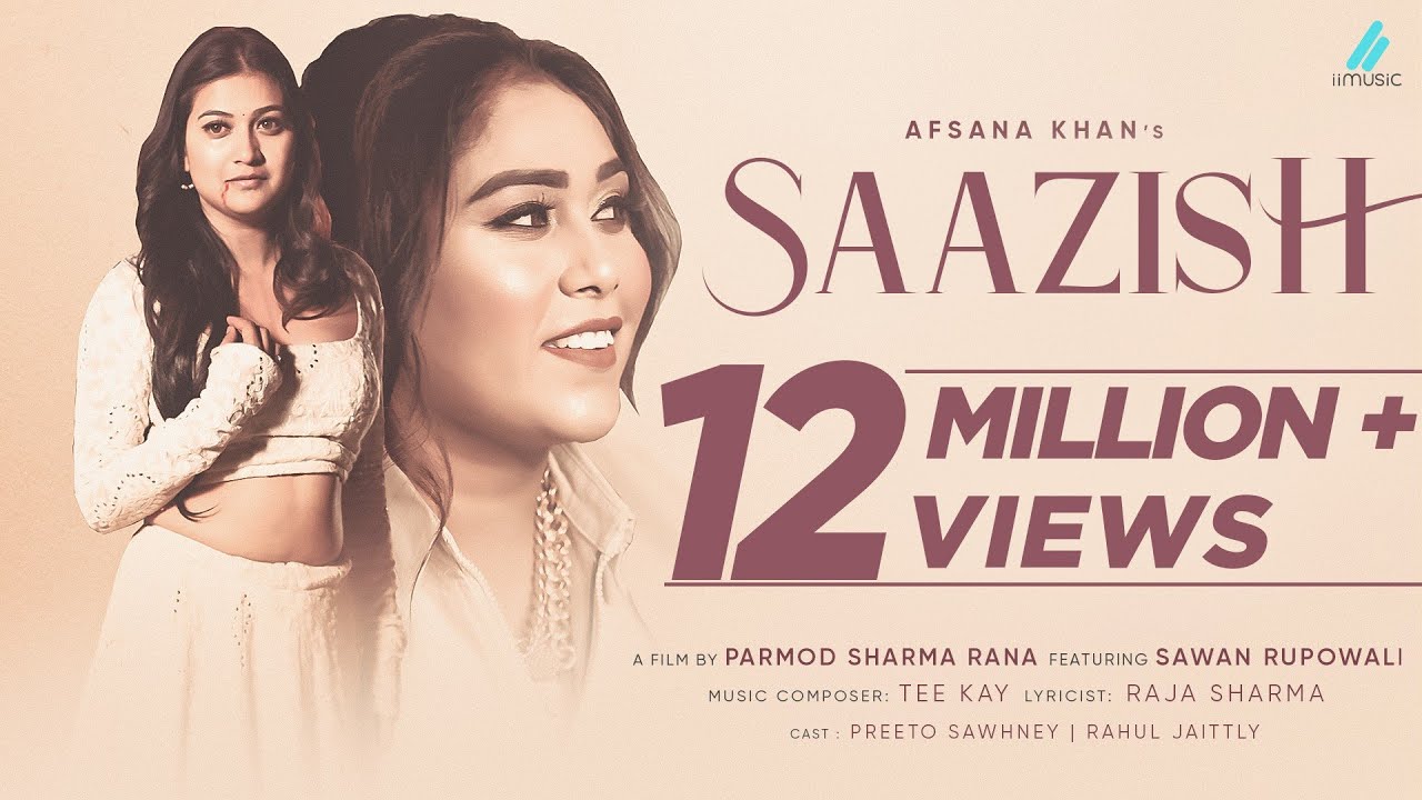 Saazish Official Video  Afsana Khan Ft Sawan Rupowali  Tee Kay  Raja Sharma  New Hindi Songs 2021