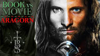 The Character of ARAGORN Changes! | Book vs Movie Differences | Middle Earth Lore