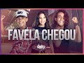 Favela Chegou - Ludmilla ft. Anitta (Coreografia Oficial) Dance Video