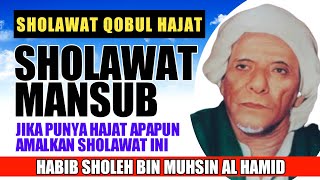 Shalawat Mansub berjuta manfaat ijazah Waliyullah Al Habib Sholeh bin Muhsin Al Hamid
