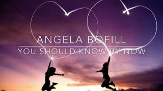 Video thumbnail of "Angela Bofill - You should know by now (Lyrics)"