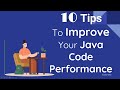 10 Tips To Improve Your Java Code Performance