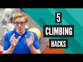 5 Climbing Hacks | Improve your climbing