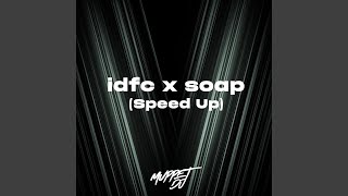 Video thumbnail of "Muppet DJ - idfc x soap (speed up)"