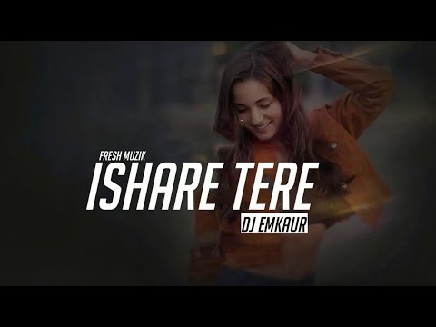 Ishare Tere Remix   Guru RandhawaDJ Emkaurby Fresh Muzik