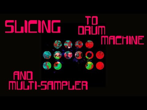 Slice to Drum Machine & Multisample! - Bitwig 2