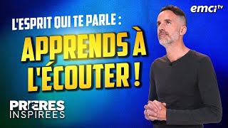 L'Esprit qui te parle : apprends à l'écouter ! - Prières inspirées - Jérémy Sourdril