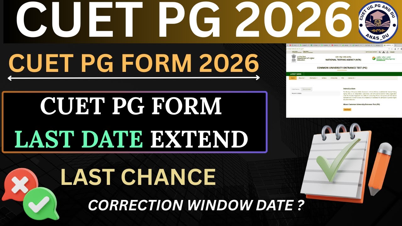 CUET PG Form Last Date Extend 2026 || Correction Window Date 2026 #anas ...