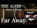 THE ALFEE/Far Away(アコギ)