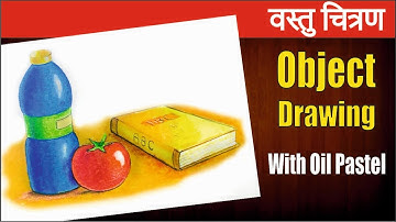 How To Draw Object Drawing With Oil Pastels | Still Life Drawing