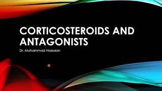Pharmacology - Lecture 25 - Corticosteroids and Antagonists