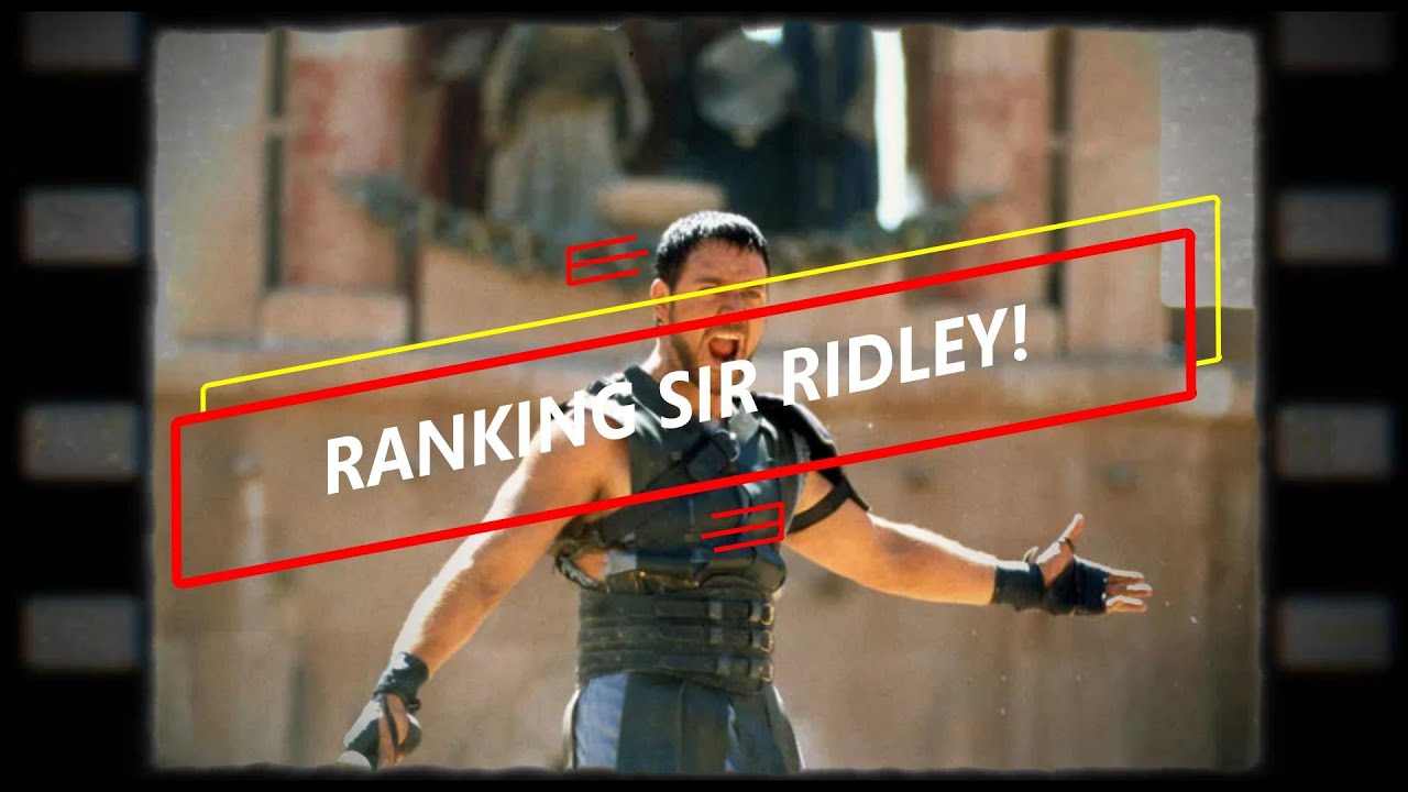 Ranking Ridley Scott!!!