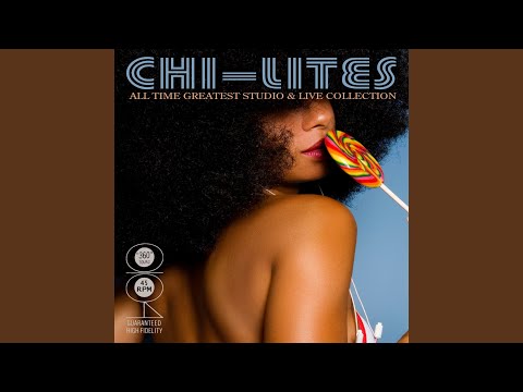 The Chi-Lites — Have You Seen Her