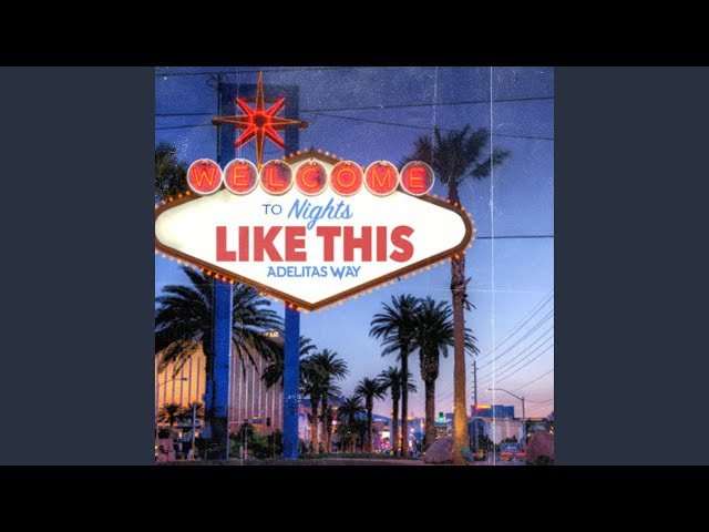 ADELITAS WAY - NIGHTS LIKE THIS