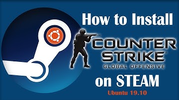 [how to] Install Counter Strike : Global Offensive | CSGO | ubuntu 19.10 | Gaming
