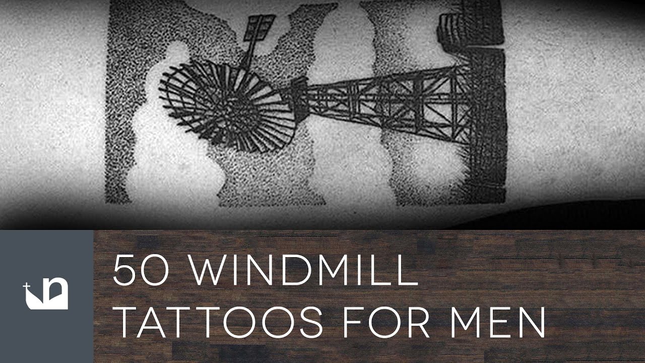 Windmill Tattoo Symbolism Meanings  More