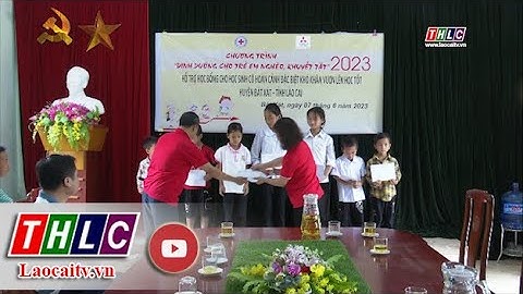 Trao 48 suất học bổng cho học sinh nghèo vượt khó huyện Bát Xát | THLC