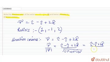 Write the direction ratios of the vector `r=hati-hatj+2hatk` and hence calculate its direction