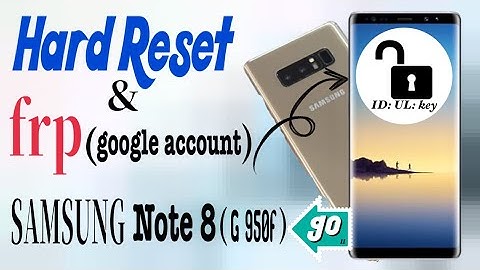 @ID_UL_key  Hard Reset & FRP google account SAMSUNG note 8 (N950f) ทำง่ายได้ 100% frp Unlock 100%