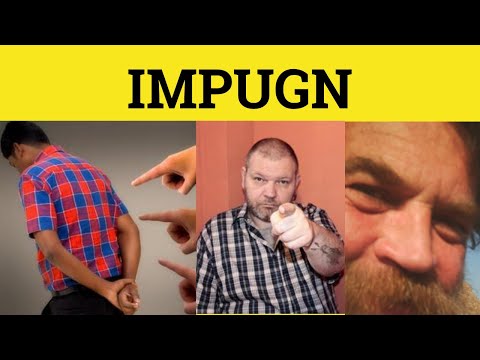 🔵Impugn-Impugnの意味-Impugnの例-Impugnの発音-正式な英語