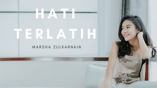 Download Lagu Lirik Lagu Hati Terlatih - Marsha Zulkarnain MP3