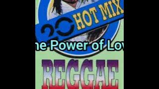 20 Hot Mix Reggae Mania ( the power of love )