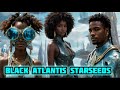 Return to black starseed atlantis delving into lost civilizations