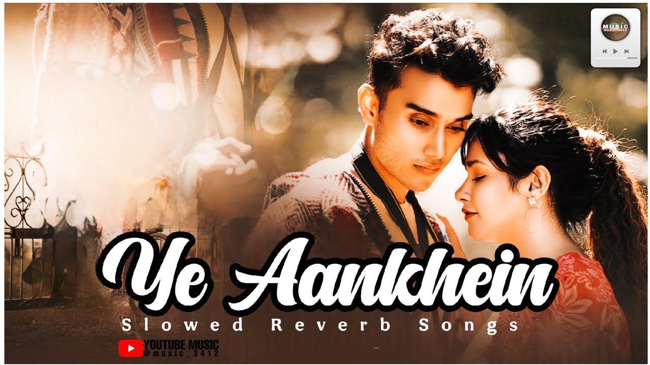 YE AANKHEIN (Slowed Reverb Songs )Shilpa Aggarwal, Shahid Mallya |New Hindi Song 2025|Bollywood song